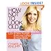 How Not to Look Old: Fast and Effortless Ways to Look 10 Years Younger, 10 Pounds Lighter, 10 Times Better