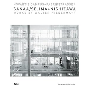 Novartis Campus - Sanaa: Dt. /Engl.: Novartis Campus Fabrikstrasse 4