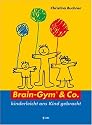 Brain-Gym und Co.: kinderleicht ans Kind gebracht