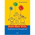 Brain-Gym und Co.: kinderleicht ans Kind gebracht