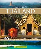 Highlights Thailand: Die 50 Ziele, die Sie gesehen haben sollten - 