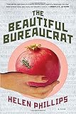 The Beautiful Bureaucrat: A Novel