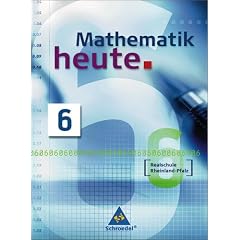 Mathematik heute - Ausgabe 2004: Mathematik heute 6. Sch�lerband. Realschule. Rheinland-Pfalz: Ausgabe 2006
