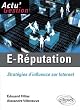 E-R�putation. Strat�gies d'influence sur Internet