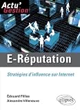 E-R�putation. Strat�gies d'influence sur Internet