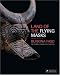 Book cover of Land of the Flying Masks: Art & Culture in Burkina Faso, the Thomas G. B. Wheellock Collection.