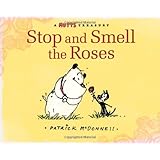 Stop and Smell the Roses: A Mutts Treasury