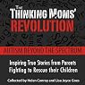 The Thinking Mom's Revolution: Autism Beyond the Spectrum: Inspiring True Stories from Parents Fighting to Rescue Their Children