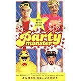 Party Monster: A Fabulous But True Tale of Murder in Clubland