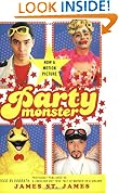 Party Monster: A Fabulous But True Tale of Murder in Clubland