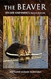 The beaver : its life and impact