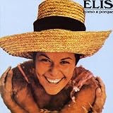 Elis Regina - Como E Porque