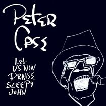 Let Us Now Praise Sleepy John