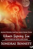 Worth Fighting For (Alpine Woods Shifters) Worth Fighting For (Alpine Woods Shifters)