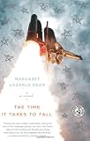 The Time It Takes to Fall: A Novel