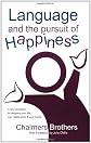 Language and the Pursuit of Happiness