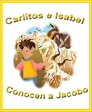 Carlitos E Isabel Conocen A Jacobo (Las M├ígicas Aventuras de Carlitos e Isabel) 