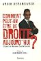 Comment Peut-on Etre de Droite aujourd'hui?