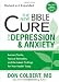 The New Bible Cure For Depression & Anxiety: Expanded editions include twice as much information! (New Bible Cure (Siloam))