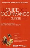 Revue Glénat  / Le guide des gourmands : Edition Suisse 2009