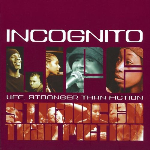 Incognito - Life, Stranger Than Fiction - Zortam Music