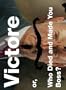 Victore or, Who Died and Made You Boss?