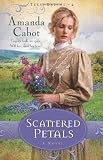 Scattered Petals: A Novel (Texas Dreams, Book 2)