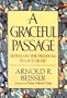 A Graceful Passage: Notes on the Freedom To Live or Die