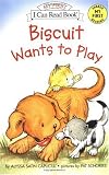 Biscuit Wants to Play (My First I Can Read)