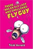 There Was an Old Lady Who Swallowed Fly Guy (Fly Guy)