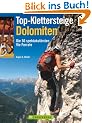 Top-Klettersteige Dolomiten: Die 54 spektakul�rsten Vie Ferrate