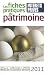 Les fiches pratiques du patrimoine 2011 : Famille, h�ritage, imp�ts, immobilier, placements, retraite
