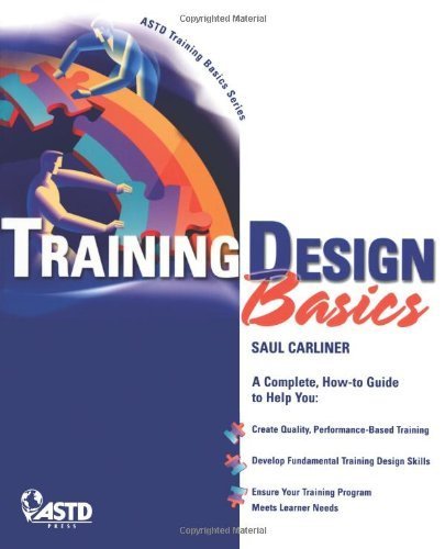 Training Design Basics (ASTD Training Basics) by Carliner, Saul (2005) Paperback
