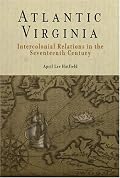 Atlantic Virginia: Intercolonial Relations in the Seventeenth Century