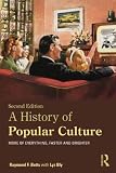 A history of popular culture : more of everything, faster and brighter