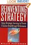 Reinventing Strategy: Using Strategic Learning to Create and Sustain Breakthrough Performance