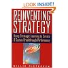 Reinventing Strategy: Using Strategic Learning to Create and Sustain Breakthrough Performance