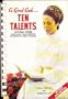 A Good Cook . . . Ten Talents: Natural Foods, Vegetarian -Combining Cookbook and Health Manual