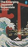 The emerging Japanese superstate : challenge and response