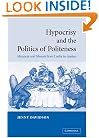 Hypocrisy and the Politics of Politeness: Manners and Morals from Locke to Austen