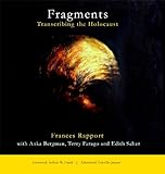 Fragments : transcribing the holocaust