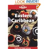 Lonely Planet Eastern Caribbean (Lonely Planet Caribbean Islands) by Kevin Anglin, Neal Bedford and Myra Ingmanson