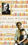 The man within my head : Graham Greene, my father and me