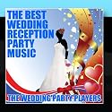 The Best Wedding Reception Party Music