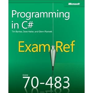 Exam Ref 70-483: Programming In C#