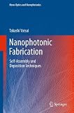 Nanophotonic Fabrication: Self-Assembly and Deposition Techniques (Nano-Optics and Nanophotonics)