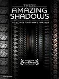 These Amazing Shadows