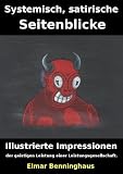 Systemisch, satirische Seitenblicke.