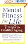 Mental Fitness for Life: 7 Steps to Healthy Aging