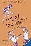 Miesel 02 und der Drachenhüter